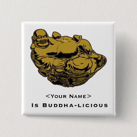 <Your Name>ist Buddha lecker Button (Vorderseite)