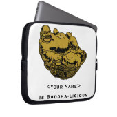<Your Name>ist Buddha lecker Laptopschutzhülle (Vorne Rechts)
