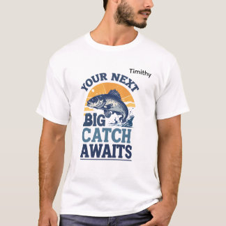 Your Next Big Catch Fishing Illustration T-Shirt