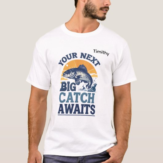Your Next Big Catch Fishing Illustration T-Shirt (Vorderseite)