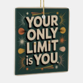 Your Only Limit Is You Keramikornament (Rechts)