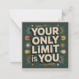 Your Only Limit Is You Mitteilungskarte