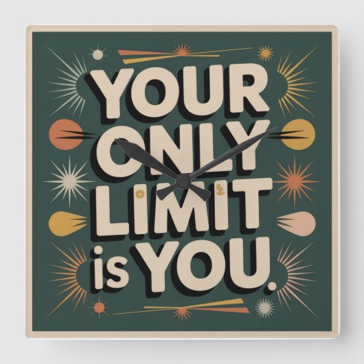 Your Only Limit Is You Quadratische Wanduhr (Vorderseite)