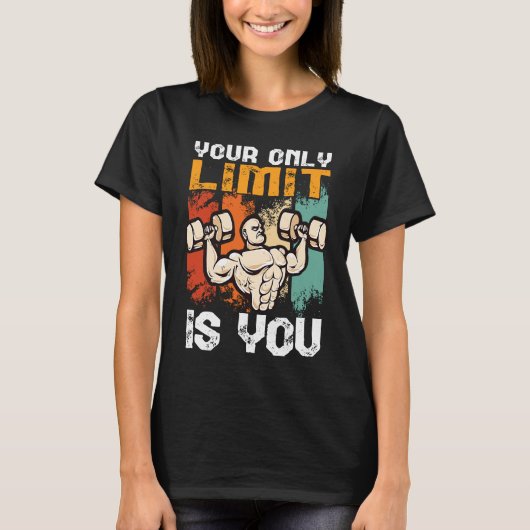 your only limit is you workout bench press bodybui T-Shirt (Vorderseite)