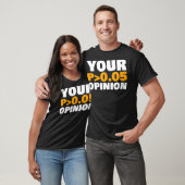 Your Opinion is Statistically Insignificant funny T-Shirt (Unisex)