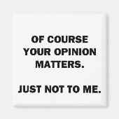 Your Opinon Matters Magnet (Vorne)