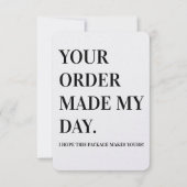 Your Order Made My Day Business Note Card Dankeskarte (Vorderseite)