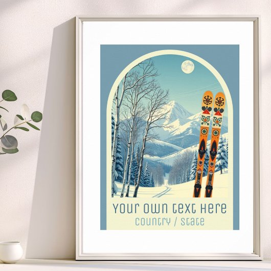 Your own text ski resort vacation mountain  Poster