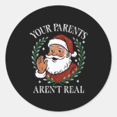 Your Parents Aren’t Real Funny Family Christmas Sa Runder Aufkleber (Vorderseite)
