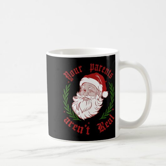 Your Parents Aren't Real Funny Santa Christmas Kaffeetasse (Rechts)