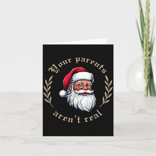 Your Parents Aren't Real Funny Santa Christmas  Karte (Vorderseite)