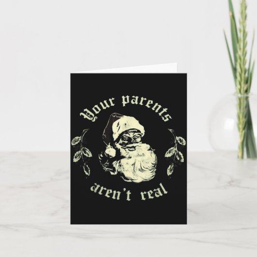 Your Parents Aren't Real Funny Santa Christmas Karte (Vorderseite)
