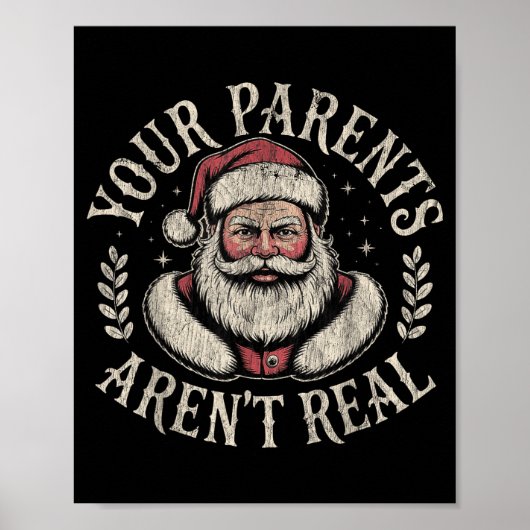 Your Parents Aren't Real Funny Santa Christmas  Poster (Vorne)