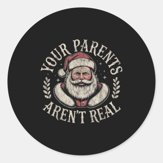Your Parents Aren't Real Funny Santa Christmas  Runder Aufkleber (Vorderseite)