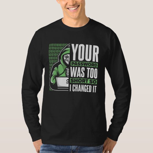 Your Password Was Too Short Black Hat Ethical Hack T-Shirt (Vorderseite)