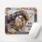 Your Photo Funny Cat Friday Feeling Mouse Pad Mousepad (Mit Mouse)