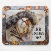 Your Photo Funny Cat Friday Feeling Mouse Pad Mousepad (Vorne)