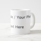 Your Photo or Text Here (Customizable Design) Jumbo-Tasse (Vorderseite Rechts)