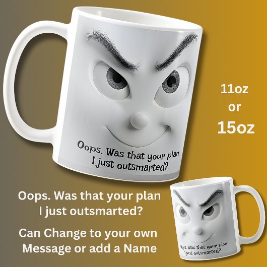 Your Plan? Add Name Message, Expressive Face Kaffeetasse