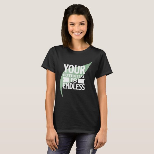 Your Potential is Endless Motivational Text T-Shirt (Vorne ganz)