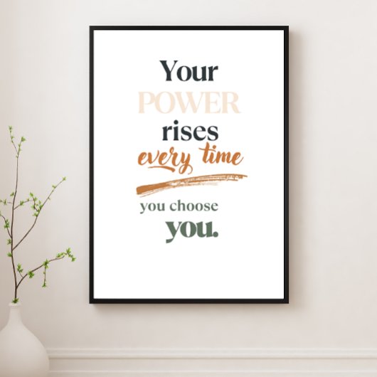 Your Power Rises Every Time You Choose You Poster