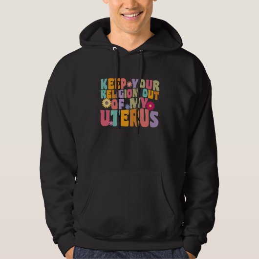 Your Religion Out Of My Uterus Hysterectomy Recove Hoodie (Vorderseite)
