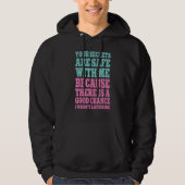 Your Secrets Are Safe With Me Because There Is A G Hoodie (Vorderseite)