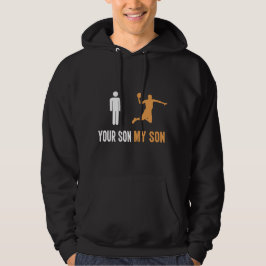 Your Son My Son Funny Simple Basketball Hoodie