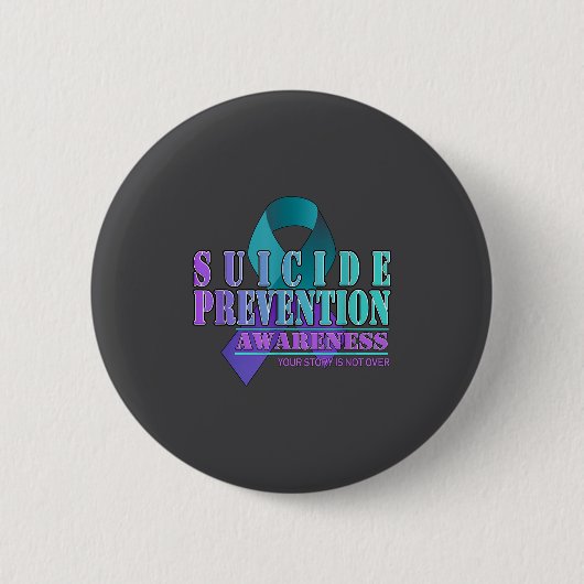 Your Story Is Not Over Stay Suicide Prevention Awa Button (Vorderseite)