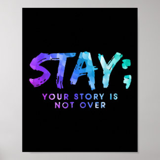 Your Story Is Not Over Stay Suicide Prevention Awa Poster