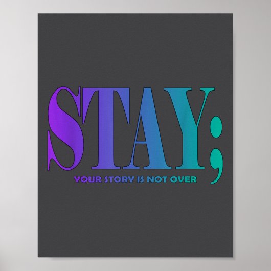 Your Story Is Not Over Stay Suicide Prevention Awa Poster (Vorne)