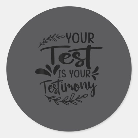 Your Test Is Your Testimony - Insrational - Motiva Runder Aufkleber (Vorderseite)