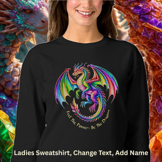 Your Text Colorful Dragon Feel the Power Sweatshirt