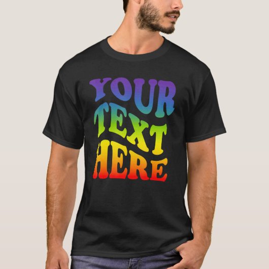 Your Text Here Rainbow Lgbtq Lesbian Gay Pride T-Shirt (Vorderseite)