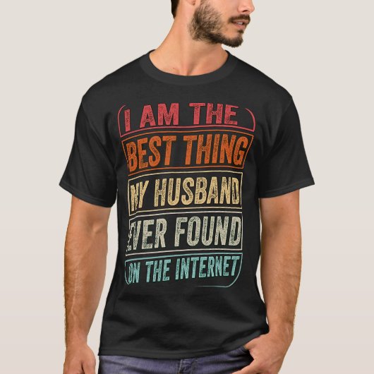 Your The Best Thing I Found On The Internet Valent T-Shirt (Vorderseite)