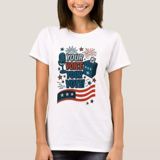 Your Voice Your Vote Patriotic Election  T-Shirt