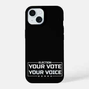 Your Vote Your Voice weiße Schrift iPhone 15 Hülle