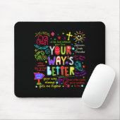 Your Way Is Better Proverbs 16_9 Faith Apparel  Mousepad (Mit Mouse)