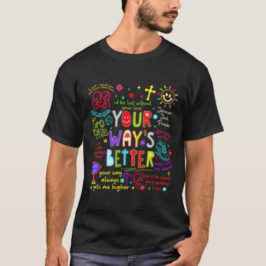 Your Way Is Better Proverbs 16_9 Faith Apparel T-Shirt (Vorderseite)