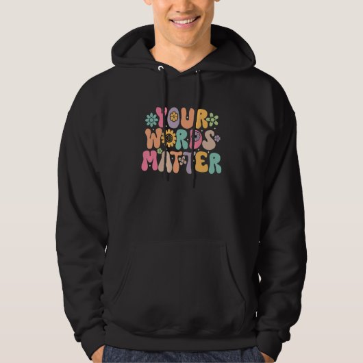 Your Words Matter Speech Therapy Therapist Sped Te Hoodie (Vorderseite)