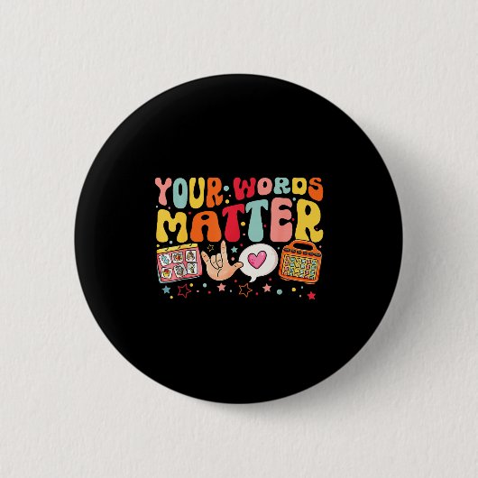 Your Words Speech Therapy Language Pathologist Slp Button (Vorderseite)