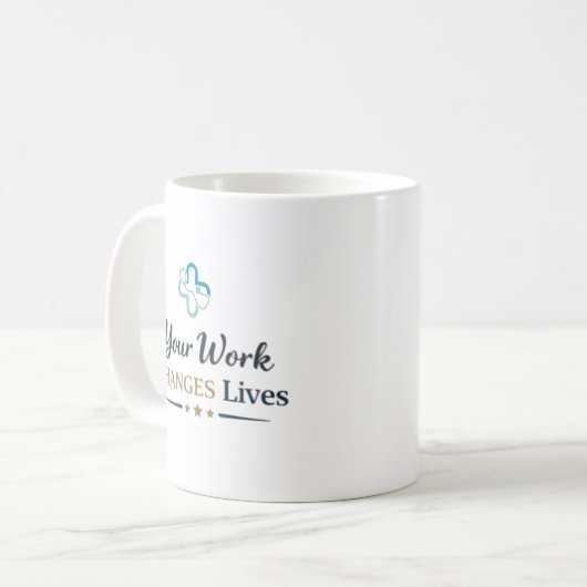 Your Work Changes Lives Doctor Appreciation Gift Kaffeetasse (Vorderseite Links)