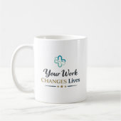 Your Work Changes Lives Doctor Appreciation Gift Kaffeetasse (Links)