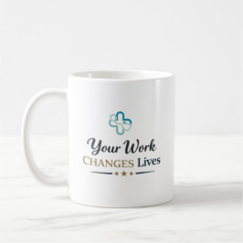 Your Work Changes Lives Doctor Appreciation Gift Kaffeetasse