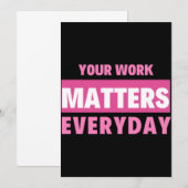Your Work Matters Everyday Dankeskarte (Vorne/Hinten)