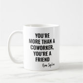 You're A Friend Gag Gift Idea To Colleagues Kaffeetasse (Links)