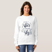 You're a Star in Someone's Sky - Sweatshirt (Vorne ganz)