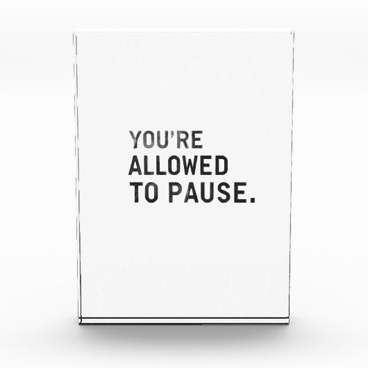 "You're Allowed to Pause." Fotoblock (Vorderseite)