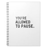 "You're Allowed to Pause." Notizblock (Vorderseite)
