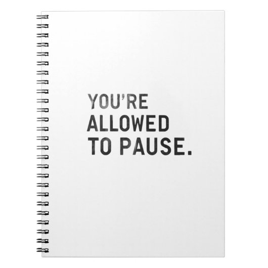 "You're Allowed to Pause." Notizblock (Vorderseite)